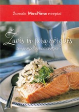 Žurnalo „Mano namai“ receptai: žuvis ir jūrų gėrybės