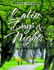 Latin Days and Nights: Tales of Javier
