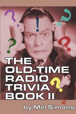 The Old-Time Radio Trivia Book II