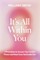 It's All Within You