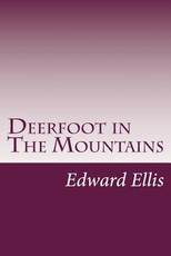 Deerfoot in The Mountains