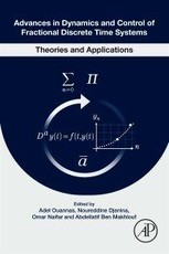 Advances in Dynamics and Control of Fractional Discrete Time Systems