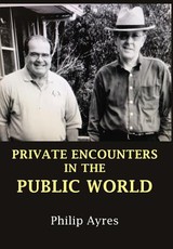 Private Encounters in the Public World