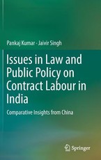 Issues in Law and Public Policy on Contract Labour in India