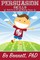 Persuasion Skills: Book Five in the Life Mastery Course