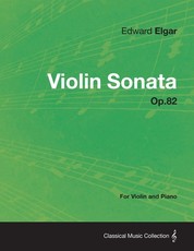 Violin Sonata Op.82 - For Violin and Piano
