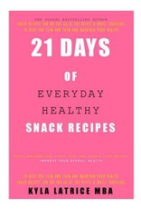 21 Days of Everyday Healthy Snack Recipes