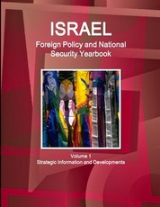 Israel Foreign Policy and National Security Yearbook Volume 1 Strategic Information and Developments