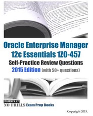 Oracle Enterprise Manager 12c Essentials 1Z0-457 Self-Practice Review Questions
