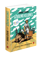 UŽKALNIO KELIONĖS: pavyduolių glamonės ir smalsiųjų gundymai