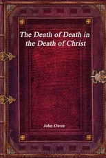 The Death of Death in the Death of Christ