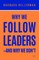 Why We Follow and Why Sometimes We Do Not