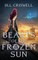 Beasts of the Frozen Sun