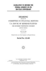 Legislation to reform the Federal Reserve on its 100-year anniversary