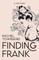 Finding Frank