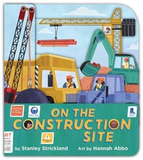 On the Construction Site (a Truck-Shaped Novelty Board Book for Toddlers)