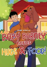Baby Barney Needs Hugs and Food!