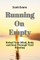 Running on Empty