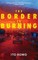 The Border Is Burning