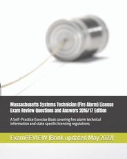 Massachusetts Systems Technician (Fire Alarm) License Exam Review Questions and Answers 2016/17 Edition