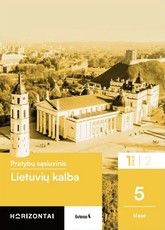 Lietuvių kalba. Pratybų sąsiuvinis 5 klasei, 1 dalis, serija Horizontai