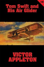 Tom Swift #12: Tom Swift and His Air Glider