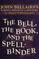 The Bell, the Book, and the Spellbinder