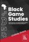 Black Game Studies