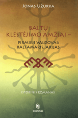 Baltų klestėjimo amžiai – pirmieji valdovai: Baltamaris, Arijas