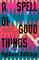 A Spell of Good Things