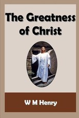 The Greatness of Christ