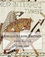 Anglo-Saxon Britain By
