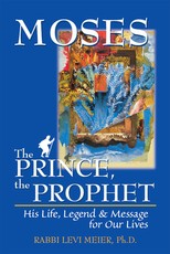 Moses--The Prince, the Prophet