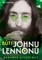 BŪTI JOHNU LENNONU. Neramus gyvenimas