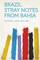 Brazil. Stray Notes from Bahia