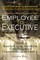 Employee to Executive