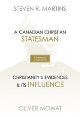 A Celebration of Faith Series: Sir Oliver Mowat