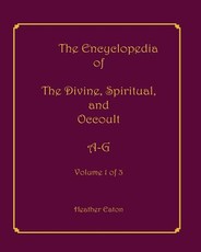 The Encyclopedia of The Divine, Spiritual, and Occult
