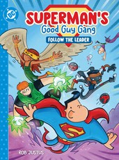 Superman's Good Guy Gang: Follow the Leader