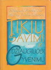 Tikiu savimi ir džiaugiuosi gyvenimu
