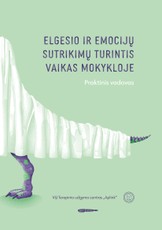 Elgesio ir emocijų sutrikimų turintis vaikas mokykloje