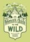 A Woman's Guide to the Wild