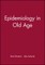Epidemiology in Old Age