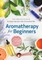 Aromatherapy for Beginners