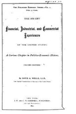 The Recent Financial, Industrial, and Commercial Experiences of the United States