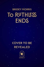 To Ruthless Ends