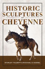 Historic Sculptures of Cheyenne
