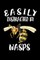 Easily Distracted By Wasps