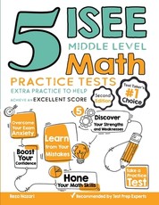 5 ISEE Middle Level Math Practice Tests
