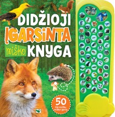 Didžioji įgarsinta miško knyga. 50 tikroviškų miško garsų